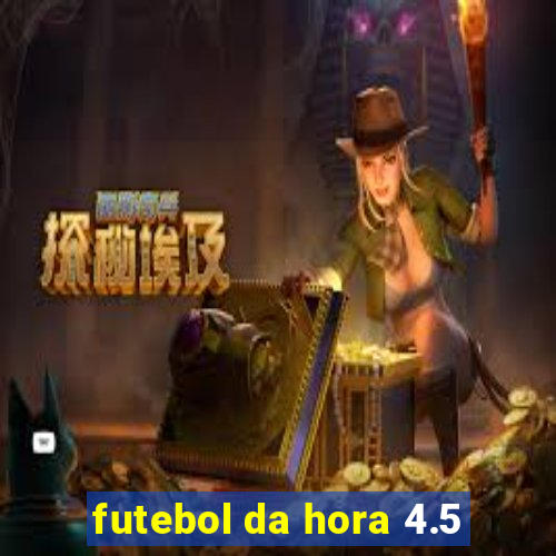 futebol da hora 4.5